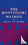 Montessori, Maria - The Montessori Method