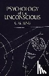 Jung, C G - Jung, C: Psychology of the Unconscious