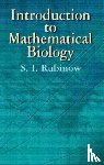Rubinow, S. I. - Introduction to Mathematical Biology