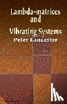 Lancaster, P., Lancaster, Peter - Lambda-Matrices and Vibrating Systems