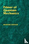 Chester, Marvin - Primer of Quantum Mechanics