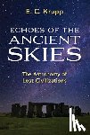 Ludovici, Anthony M., Krupp, E. C. - Echoes of the Ancient Skies