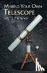 Thompson, Allyn J. - Making Your Own Telescope