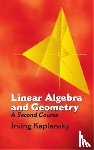 Irving Kaplansky - Linear Algebra and Geometry:A Secon