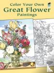 Noble, Marty - Color Your Own Great Flower Paintings