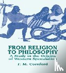 Cornford, F. M. - From Religion to Philosophy: A Study in the Origins of Western Speculation
