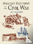 Coggins, Jack - Arms and Equipment of the Civil War