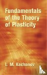 Kachanov, L M - Foundations of the Theory of Plasti