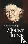 Jones, Mary Harris - Autobiography of Mother Jones