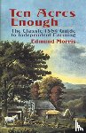 Morris, Edmund - Ten Acres Enough