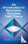 Schweber, Silvan S - An Introduction to Relativistic Quantum Field Theory