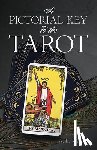 Waite, A. E. - The Pictorial Key to the Tarot