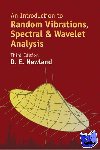 Newland, David Edward - An Introduction to Random Vibrations, Spectral & Wavelet Analysis - Third Edition