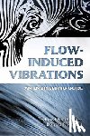 Naudascher, E. - Flow-Induced Vibrations