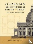 Swan, Abraham - Georgian Architectural Designs and Details