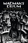 Ward, Lynd - Madman'S Drum