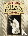 Hollingworth, Shelagh - Traditional Aran Knitting