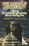 Lockyer, J Norman - The Dawn of Astronomy