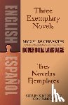 Cervantes Saavedra, Miguel De, Appelbaum, Stanley - Three Exemplary Novels/Tres Novelas Ejemplares