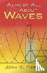 Pierce, John R - Almost All About Waves