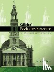 Gibbs, James - Gibbs' Book of Architecture