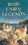 Croker, T. Crofton - Irish Fairy Legends