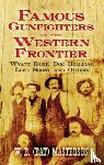 Masterson, W.B. (Bat) - Famous Gunfighters of the Western Frontier