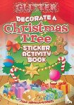Newman-D'Amico, Fran - Glitter Decorate a Christmas Tree, Sticker Activity Book