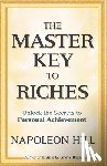 Hill, Napoleon - The Master Key to Riches