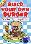 Shaw-Russell, Susan - Build Your Own Burger Sticker Activity Book