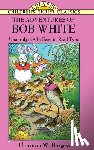 Kephart, Horace, Burgess, Thornton W. - The Adventures of Bob White