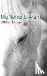 Saroyan, WIlliam - My Name Is Aram