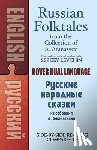 Levchin, Sergey, Afanasyev, Alexander - Russian Folktales from the Collection of A. Afanasyev