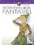 Sun, Ming-Ju - Creative Haven Flower Fashion Fantasies