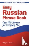 Levchin, Sergey - Easy Russian Phrase Book: Over 700 Phrases for Everyday Use