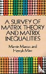 Marcus, Marvin, Minc, Henryk - A Survey of Matrix Theory and Matrix Inequalities