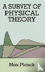 Planck, Max - A Survey of Physical Theory