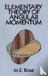 Rose, M.E. - Elementary Theory of Angular Momentum