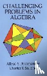 Posamentier, Alfred S. - Challenging Problems in Algebra