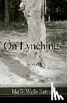 Wells-Barnett, Ida - On Lynchings