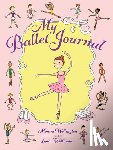 Wellington, Monica - My Ballet Journal