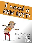McMillan, Dawn - I Need a New Butt!
