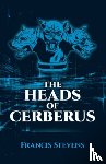 Stevens, Francis - The Heads of Cerberus