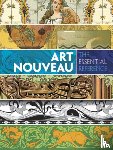 Grafton, Carol Belanger - Art Nouveau: the Essential Reference