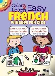 Fulcher, Roz - Color & Learn Easy French Phrases for Kids
