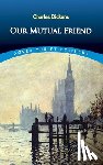 Dickens, Charles - Our Mutual Friend