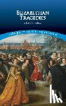 Inc., Dover Publications - Elizabethan Tragedies