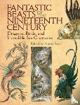 Seder, Anton - Fantastic Beasts of the Nineteenth Century