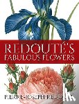 Redoute, Pierre-Joseph - Redoute's Fabulous Flowers