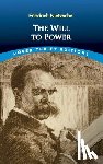 Nietzsche, Friedrich - The Will to Power